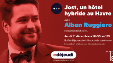Déjeudi : Jost, un hôtel hybride au Havre avec Alban Ruggiero