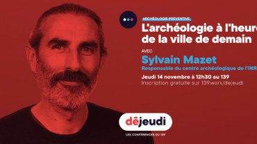 Déjeudi l'archéologie au service de la ville de demain 